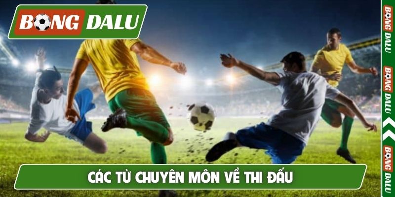 Các từ chuyên môn về thi đấu